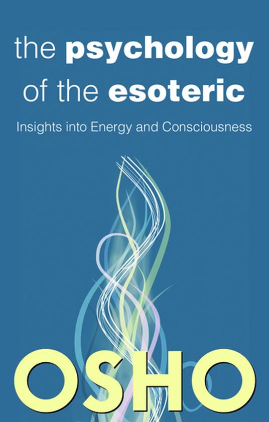 The Psychology of the Esoteric