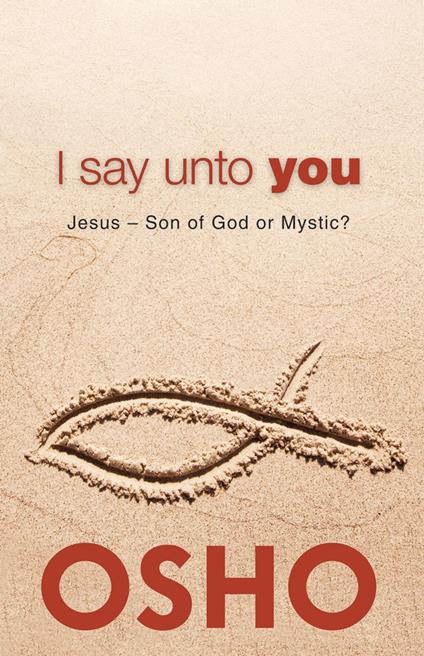 I Say Unto You