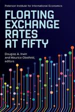 Floating Exchange Rates at Fifty