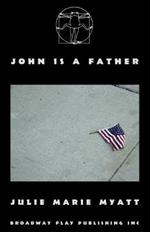 John Is A Father