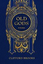 Old Gods: Poems