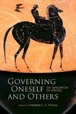 Governing Oneself and Others: On Xenophon of Athens