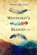 Wofford's Blood: A Novel