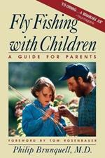 Fly-Fishing with Children: A Guide for Parents