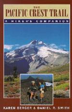 The Pacific Crest Trail: A Hiker's Companion