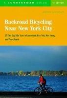 Backroad Bicycling Near New York City: 25 One-Day Bike Tours in Connecticut, New  York, New Jersey, and Pennsylvania