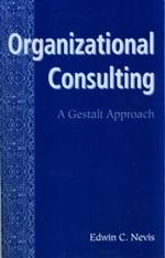 Organizational Consulting: A Gestalt Approach