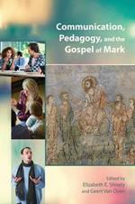 Communication, Pedagogy, and the Gospel of Mark