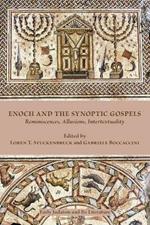 Enoch and the Synoptic Gospels: Reminiscences, Allusions, Intertextuality