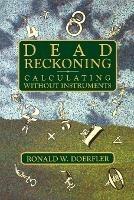 Dead Reckoning: Calculating Without Instruments