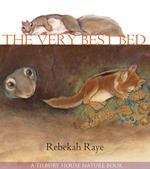 The Very Best Bed (Tilbury House Nature Book)