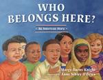 Who Belongs Here?: An American Story (2nd Edition)