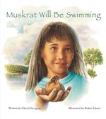 Muskrat Will Be Swimming