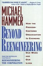 Beyond RE-Engineering: How the RE-Engineering Revolution is Reshaping Our World and Our Lives