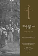 The Eternal Spirit: God Living In Us