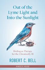 Out of the Lyme Light and Into the Sunlight: Birding as Therapy for the Chronically Ill