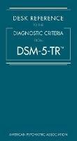 Desk Reference to the Diagnostic Criteria From DSM-5-TR®