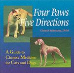 Four Paws, Five Directions: A Guide to Chinese Medicine for Cats and Dogs