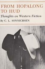 From Hopalong to Hud: Thoughts on Western Fiction