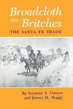 Broadcloth And Britches: The Santa Fe Trade