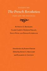 Essays On The French Revolution: Paris and the Provinces