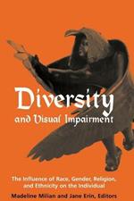 Diversity and Visual Impairment: The Individual's Experience of Race, Gender, Religion, and Ethnicity