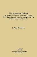 The Johannine School: An Evaluation of the Johannine-School Hypothesis Based on an Investigation of the Nature of Ancient Schools