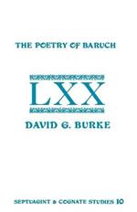 The Poetry of Baruch: A Reconstruction and Analysis of the Original Hebrew Text of Baruch 3:9-5:9