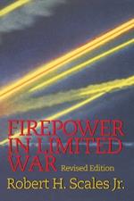 Firepower in Limited War: Revised Edition