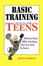 Basic Training: A Manual for Teens