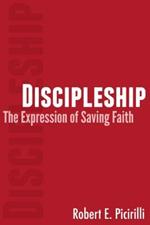 Discipleship: The Expressing of Saving Faith