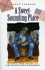 A Sweet-Sounding Place: A Civil War Story