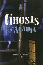 Ghosts of Acadia