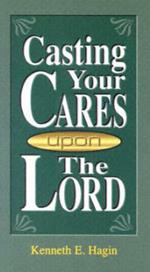 Casting Your Cares Upon the Lord