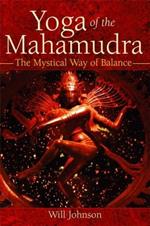 Yoga of the Mahamudra: The Mystical Way to Balance