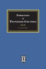 The Formation of Tennessee Counties.