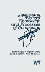 Assessing Writers' Knowledge and Processes of Composing