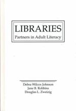 Libraries: Partners in Adult Literacy