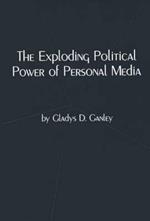 The Exploding Political Power of Personal Media