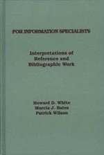 For Information Specialists: Interpretations of References and Bibliographic Work