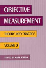 Objective Measurement: Theory Into Practice, Volume 2