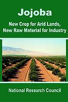 Jojoba: New Crop for Arid Lands, New Raw Material for Industry