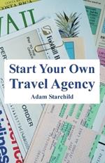 Start Your Own Travel Agency