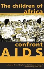 The Children of Africa Confront AIDS: From Vulnerability to Possibility