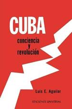 Cuba: CONCIENCIA Y REVOLUCION. El proceso de una reflexion sobre el problema cubano,