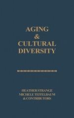 Aging and Cultural Diversity: New Directions and Annotated Bibliography