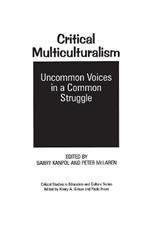 Critical Multiculturalism: Uncommon Voices in a Common Struggle