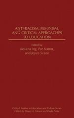 Anti-Racism, Feminism, and Critical Approaches to Education