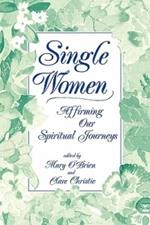 Single Women: Affirming Our Spiritual Journeys