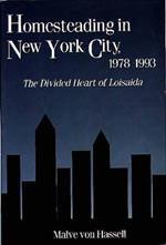 Homesteading in New York City, 1978-1993: The Divided Heart of Loisaida